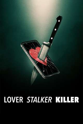 Lover, Stalker, Killer streaming